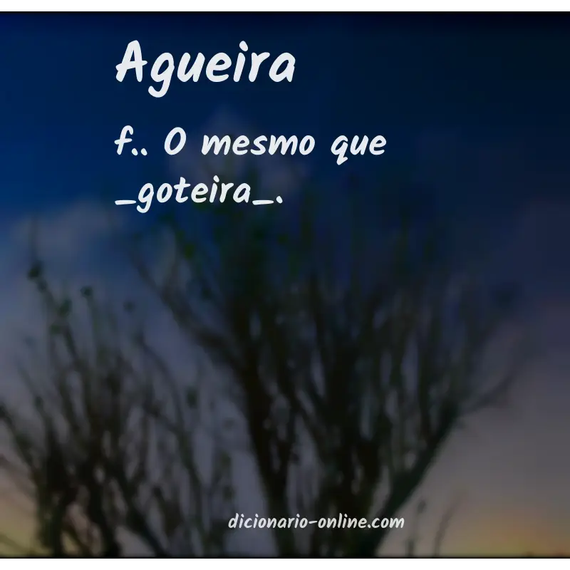 Significado de agueira