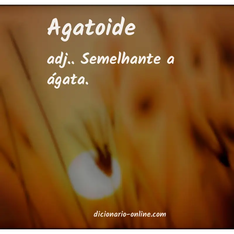 Significado de agatoide