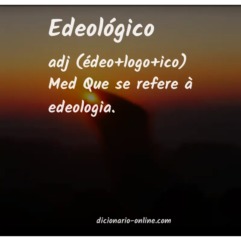 Significado de edeológico