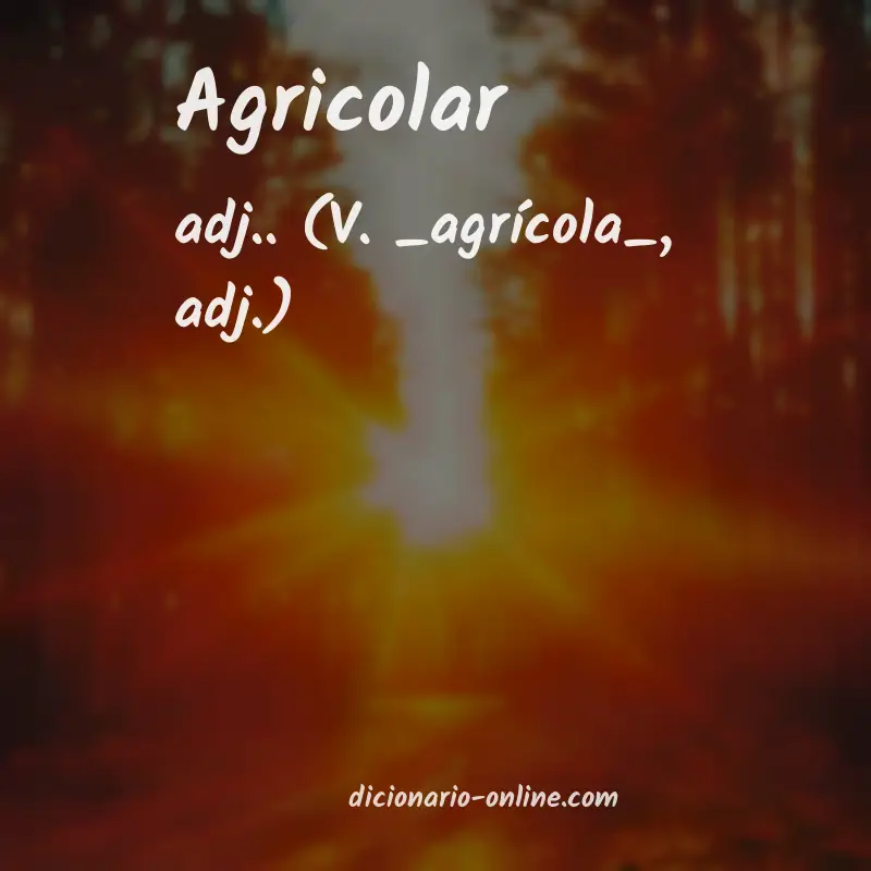 Significado de agricolar