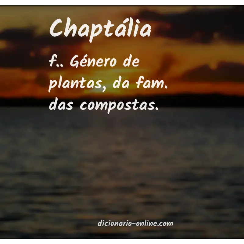 Significado de chaptália