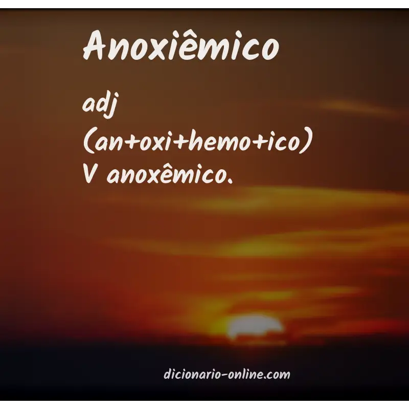Significado de anoxiêmico