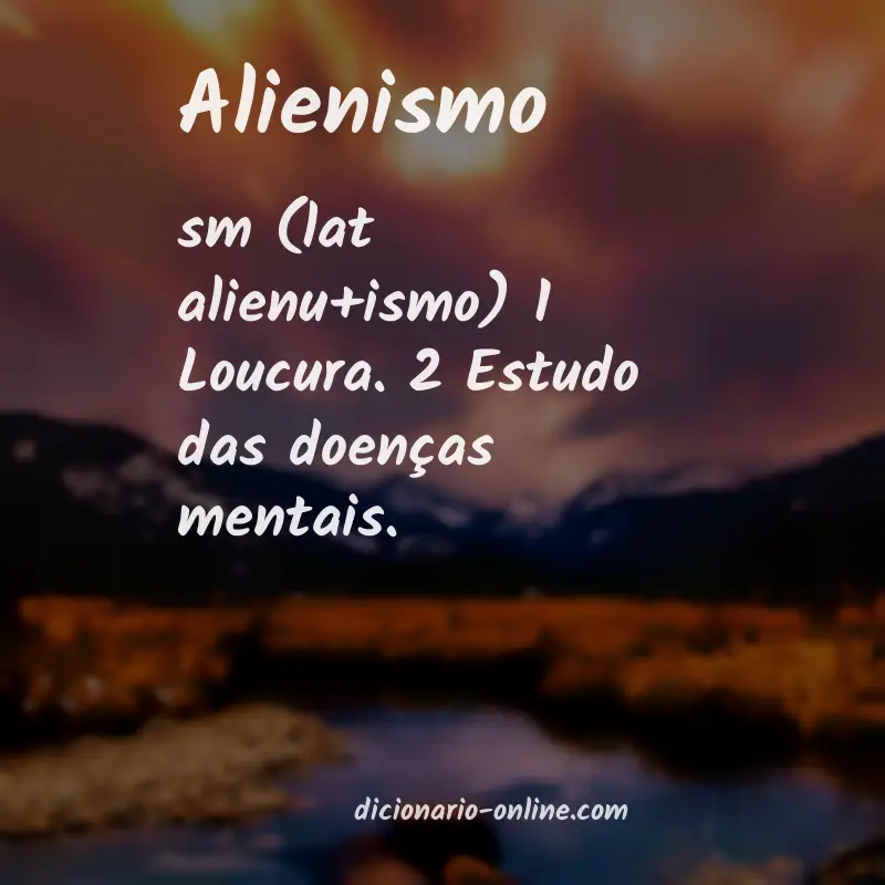 Significado de alienismo