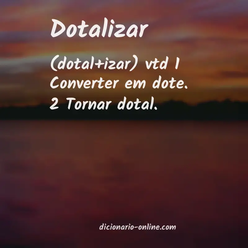 Significado de dotalizar