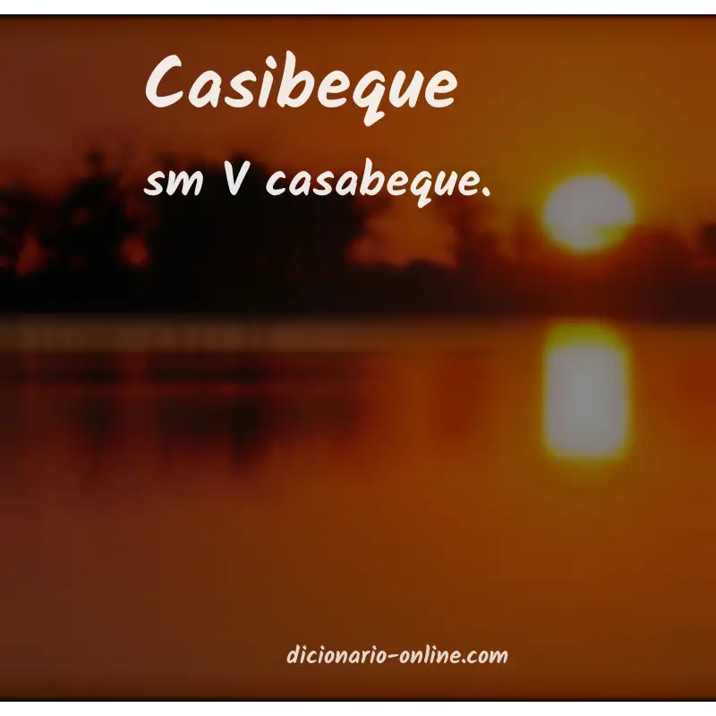 Significado de casibeque