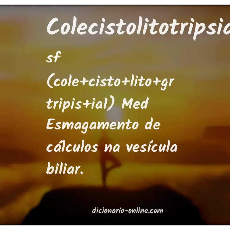 Significado de colecistolitotripsia