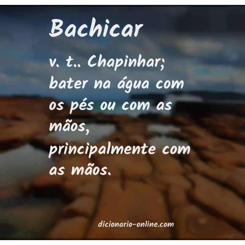 Significado de bachicar