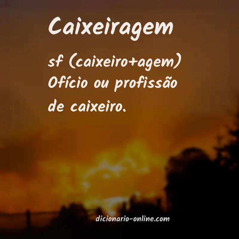 Significado de caixeiragem
