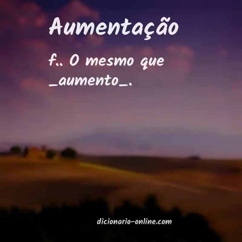 Significado de aumentação