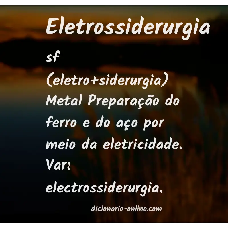 Significado de eletrossiderurgia