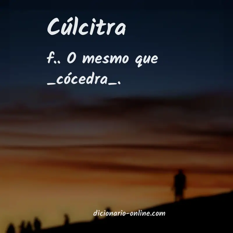 Significado de cúlcitra