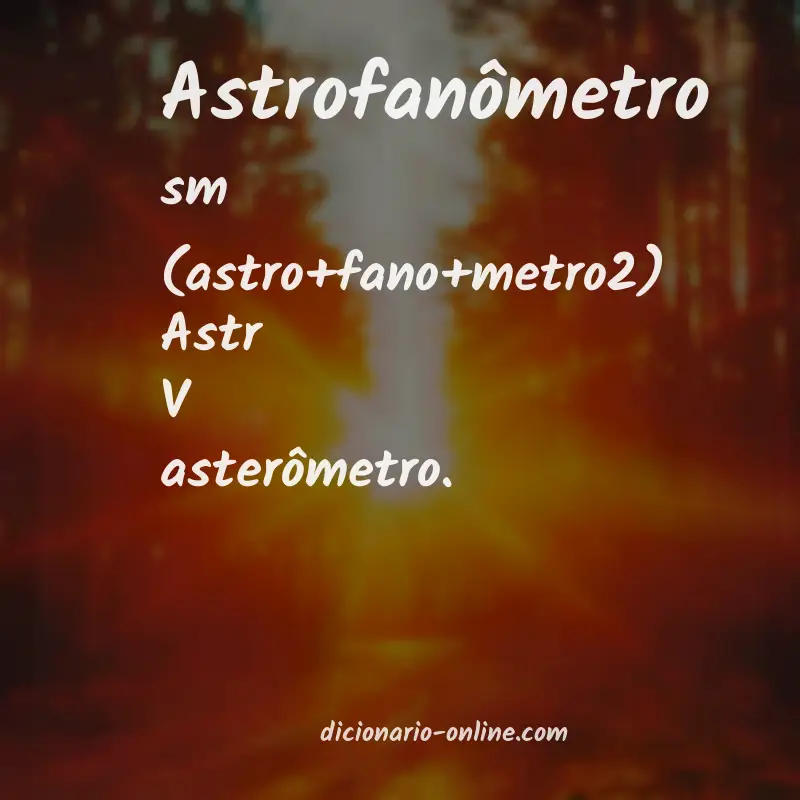 Significado de astrofanômetro