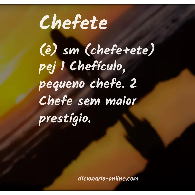 Significado de chefete