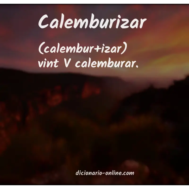 Significado de calemburizar