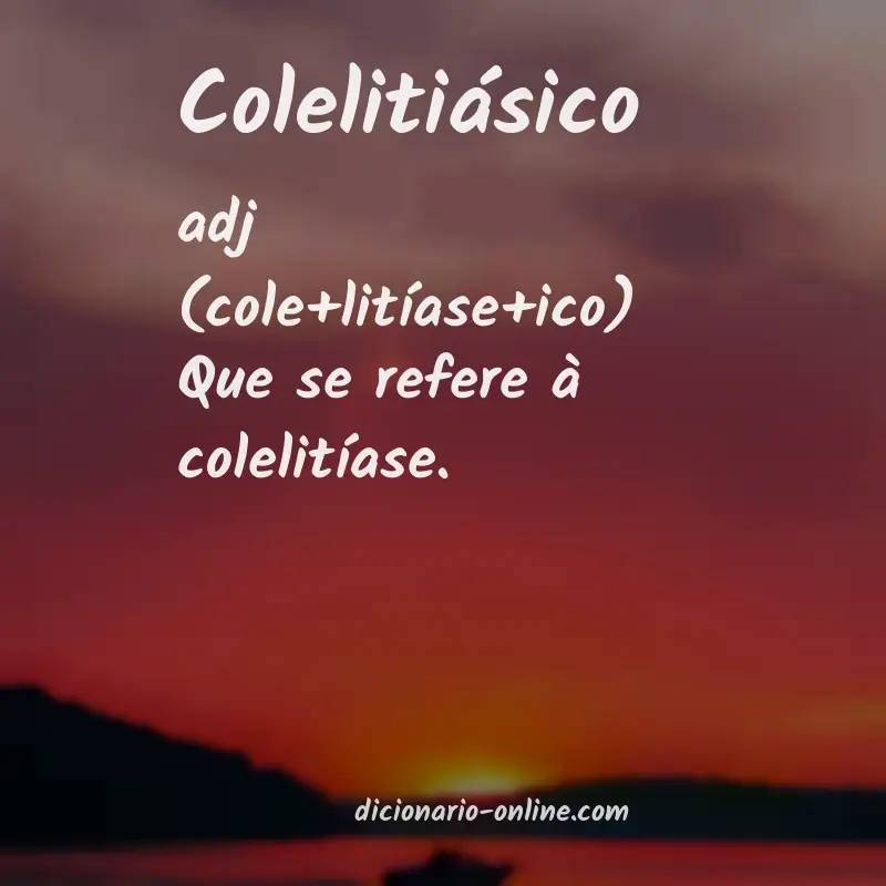 Significado de colelitiásico