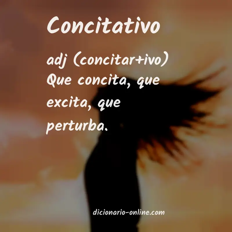 Significado de concitativo