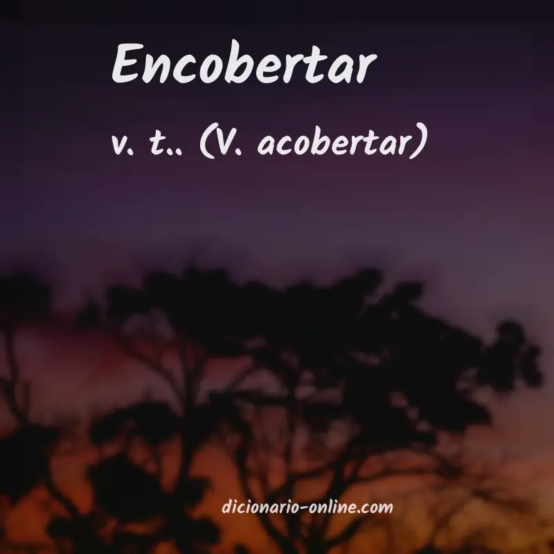 Significado de encobertar
