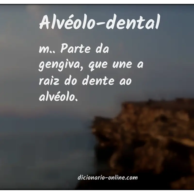 Significado de alvéolo-dental