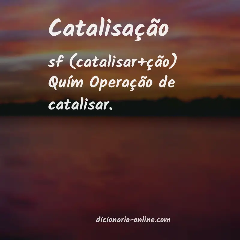 Significado de catalisação