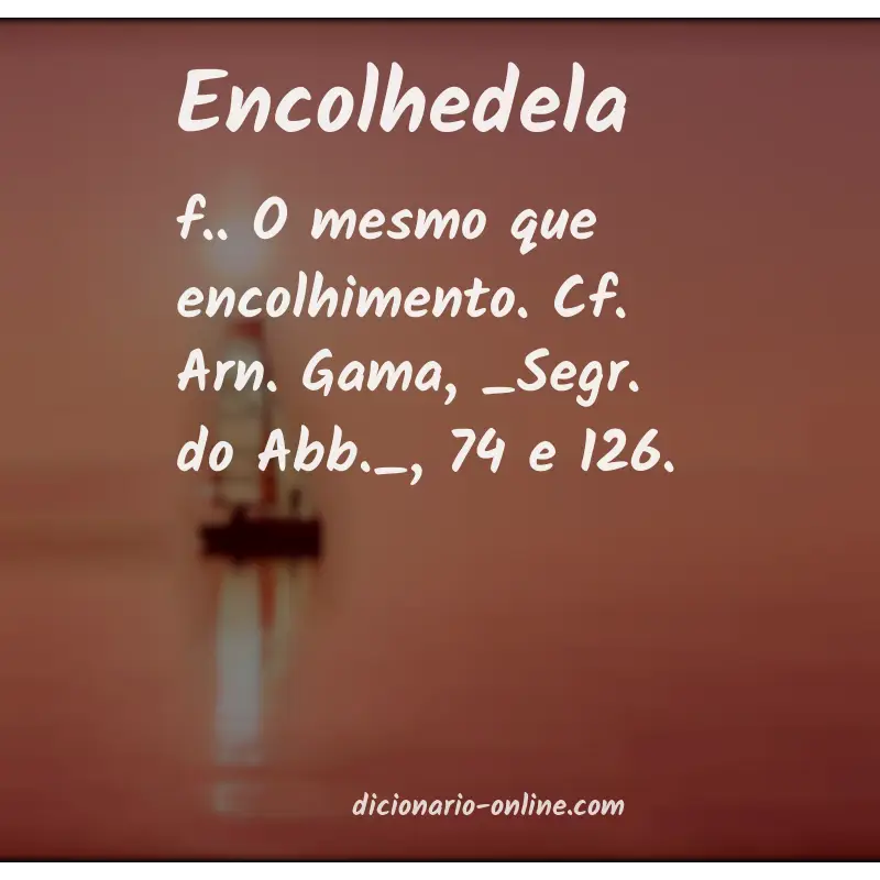 Significado de encolhedela