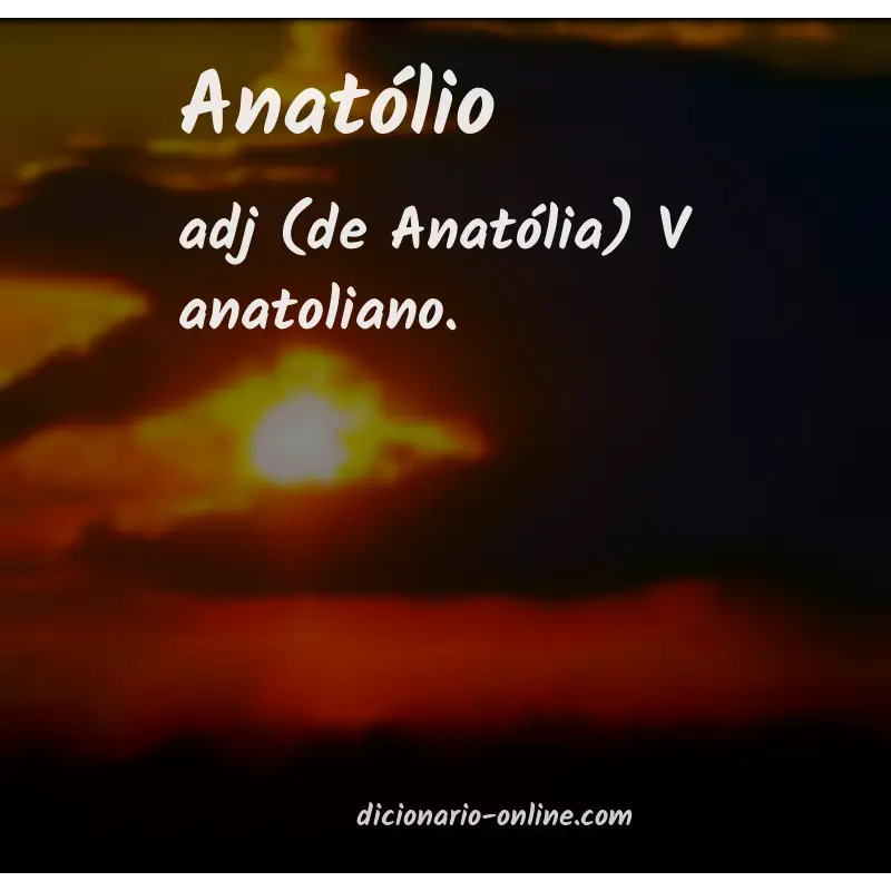 Significado de anatólio