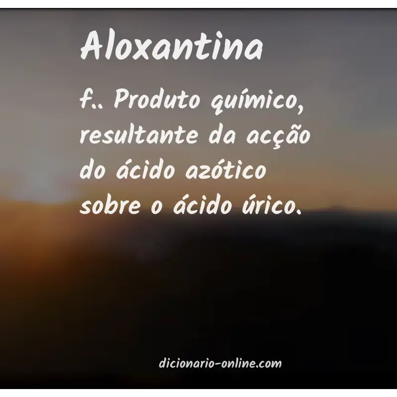 Significado de aloxantina