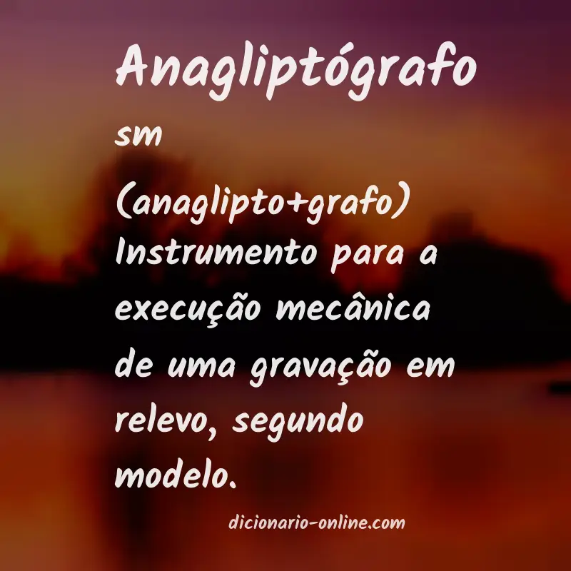 Significado de anagliptógrafo