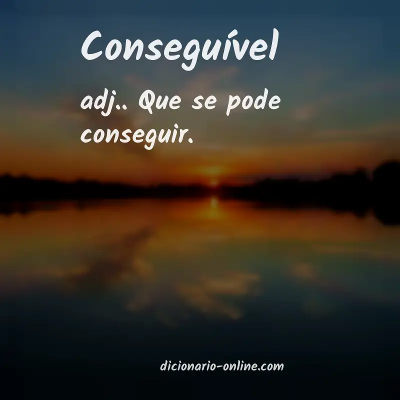 Significado de conseguível