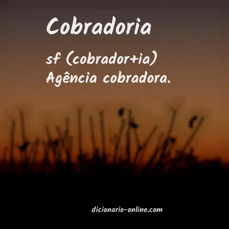 Significado de cobradoria