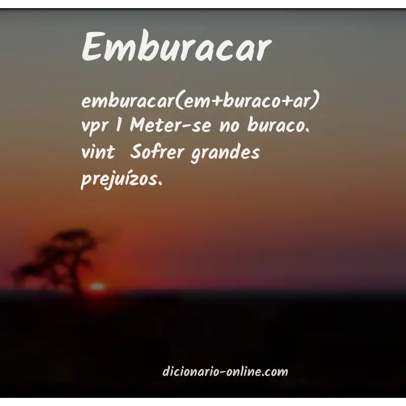 Significado de emburacar