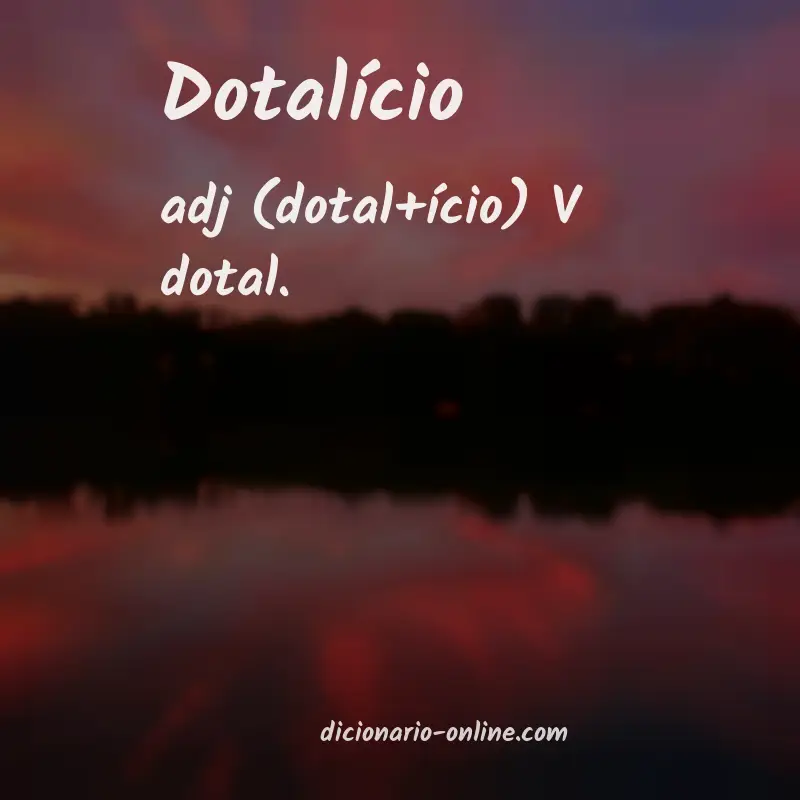Significado de dotalício