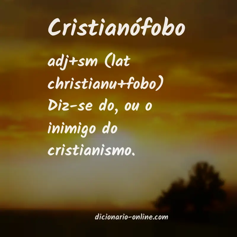 Significado de cristianófobo