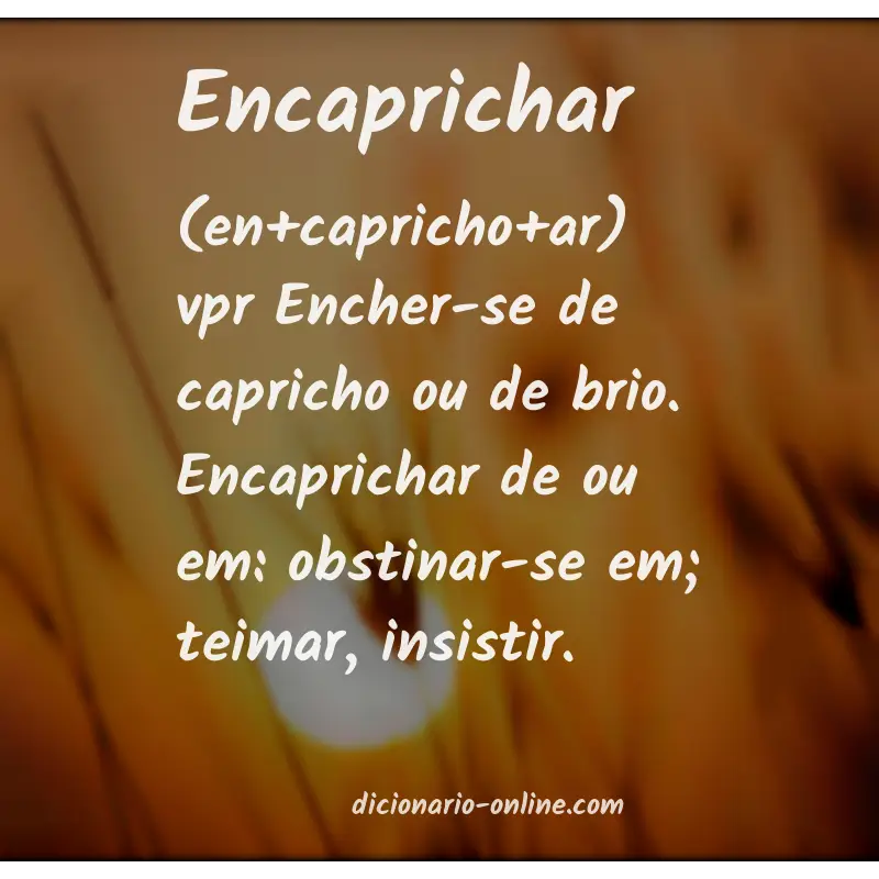 Significado de encaprichar
