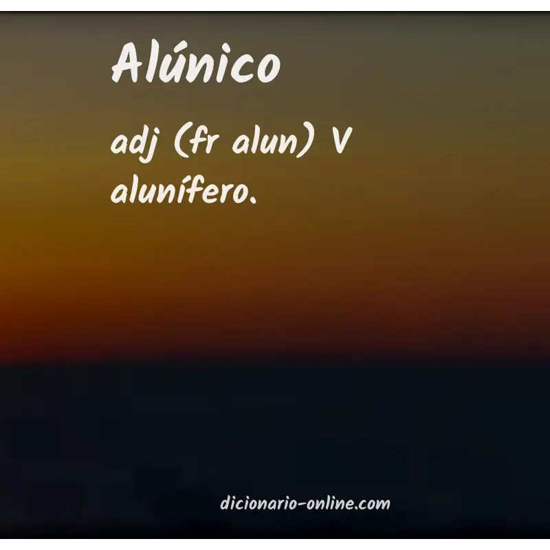 Significado de alúnico
