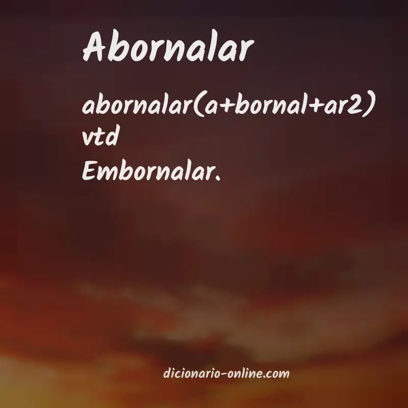 Significado de abornalar