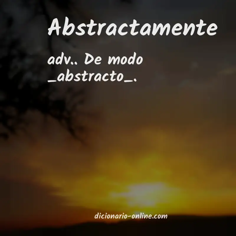 Significado de abstractamente