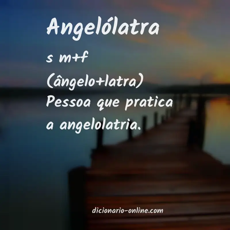 Significado de angelólatra