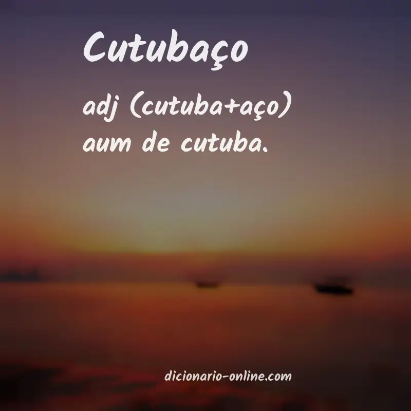 Significado de cutubaço