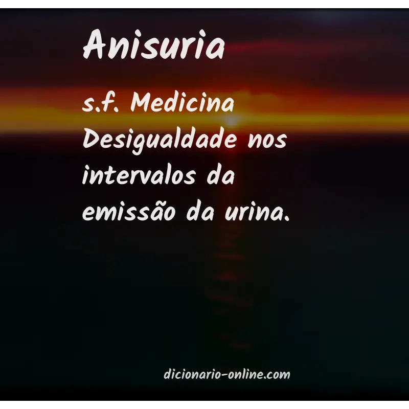 Significado de anisuria