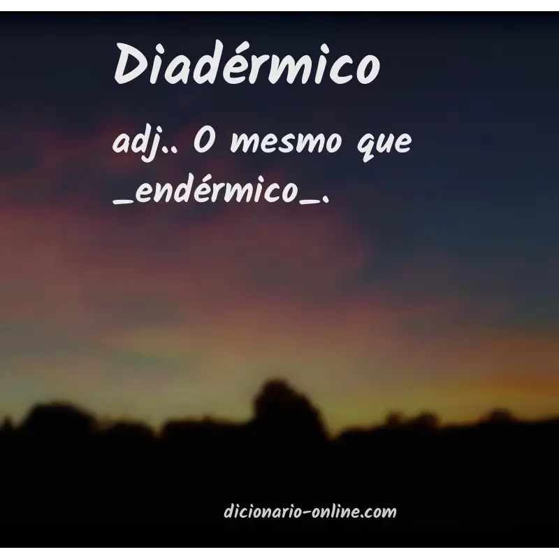 Significado de diadérmico
