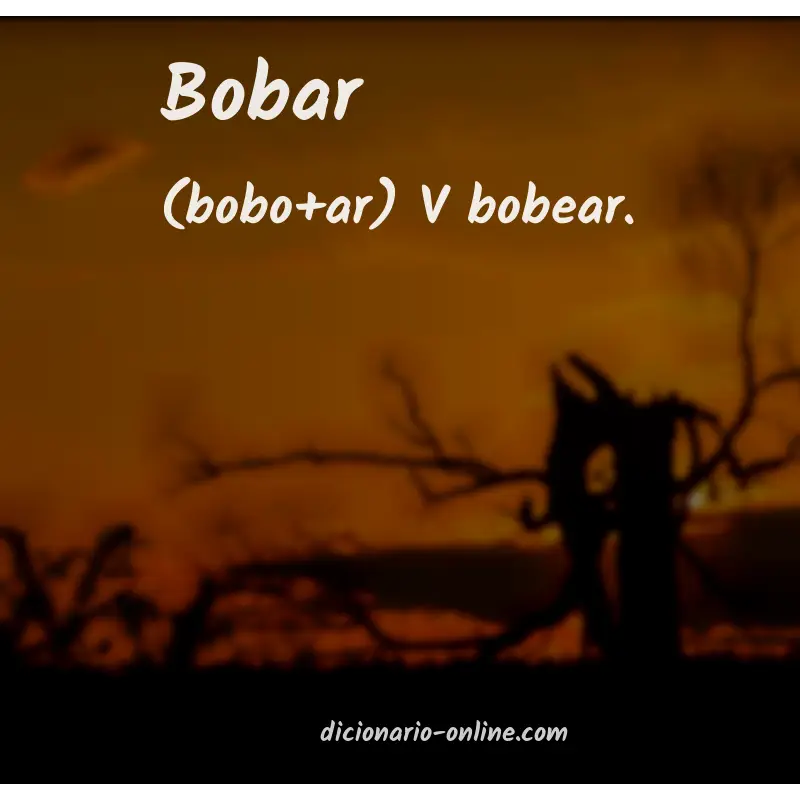 Significado de bobar