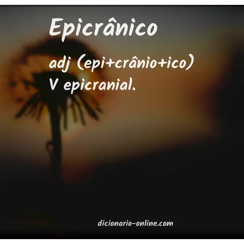 Significado de epicrânico