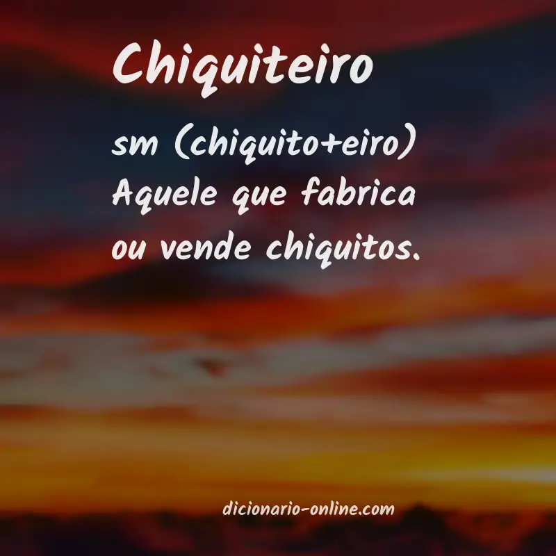 Significado de chiquiteiro