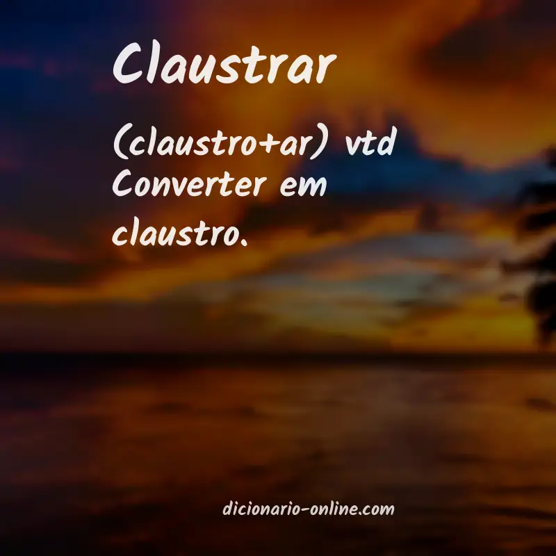 Significado de claustrar