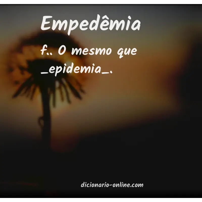 Significado de empedêmia