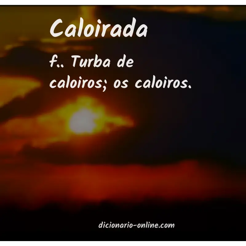 Significado de caloirada