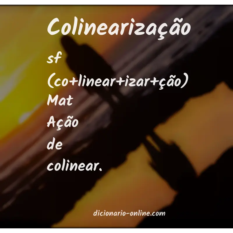Significado de colinearização