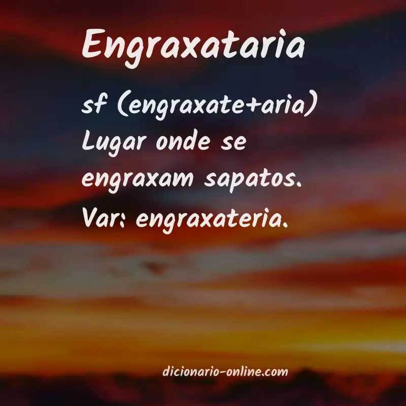 Significado de engraxataria