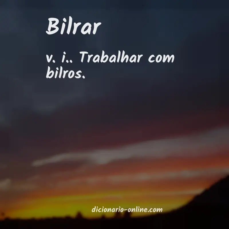 Significado de bilrar