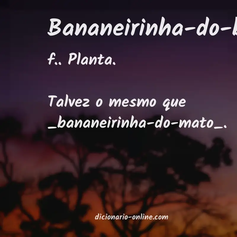 Significado de bananeirinha-do-brejo